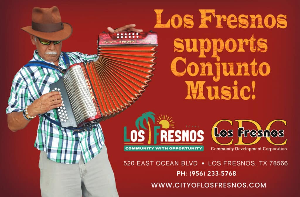 City of Los Fresnos and Los Fresnos CDC ad reading Los Fresnos supports Conjunto Music, with an accordion player